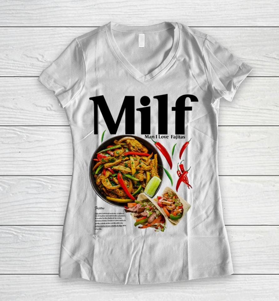 Middleclassfancy Merch Milf Man I Love Fajitas Women V-Neck T-Shirt