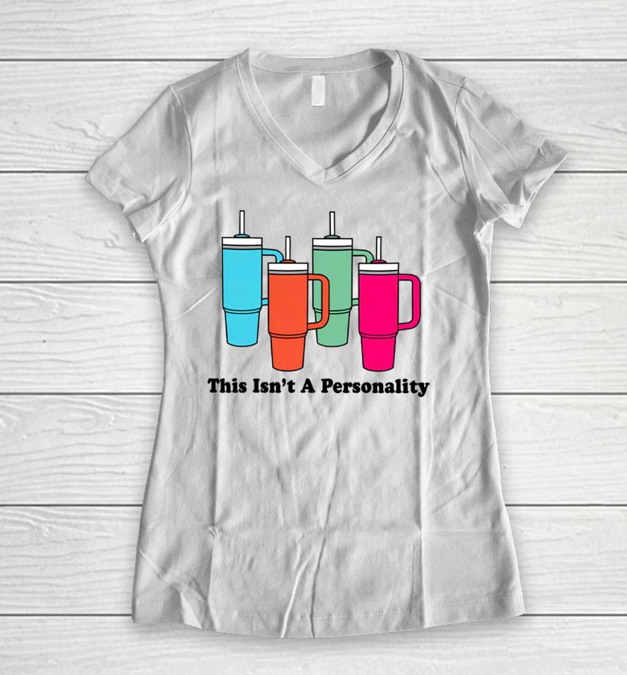 Middleclassfancy Merch This Isn’t A Personality Women V-Neck T-Shirt