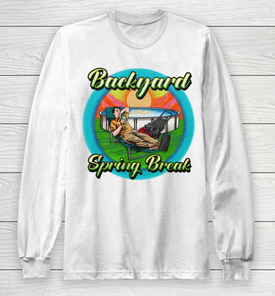 Middleclassfancy Store Backyard Spring Break Long Sleeve T-Shirt