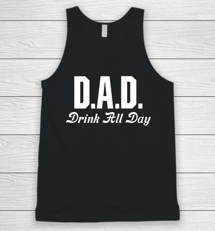 Middleclassfancy Store Dad Drink All Day Unisex Tank Top