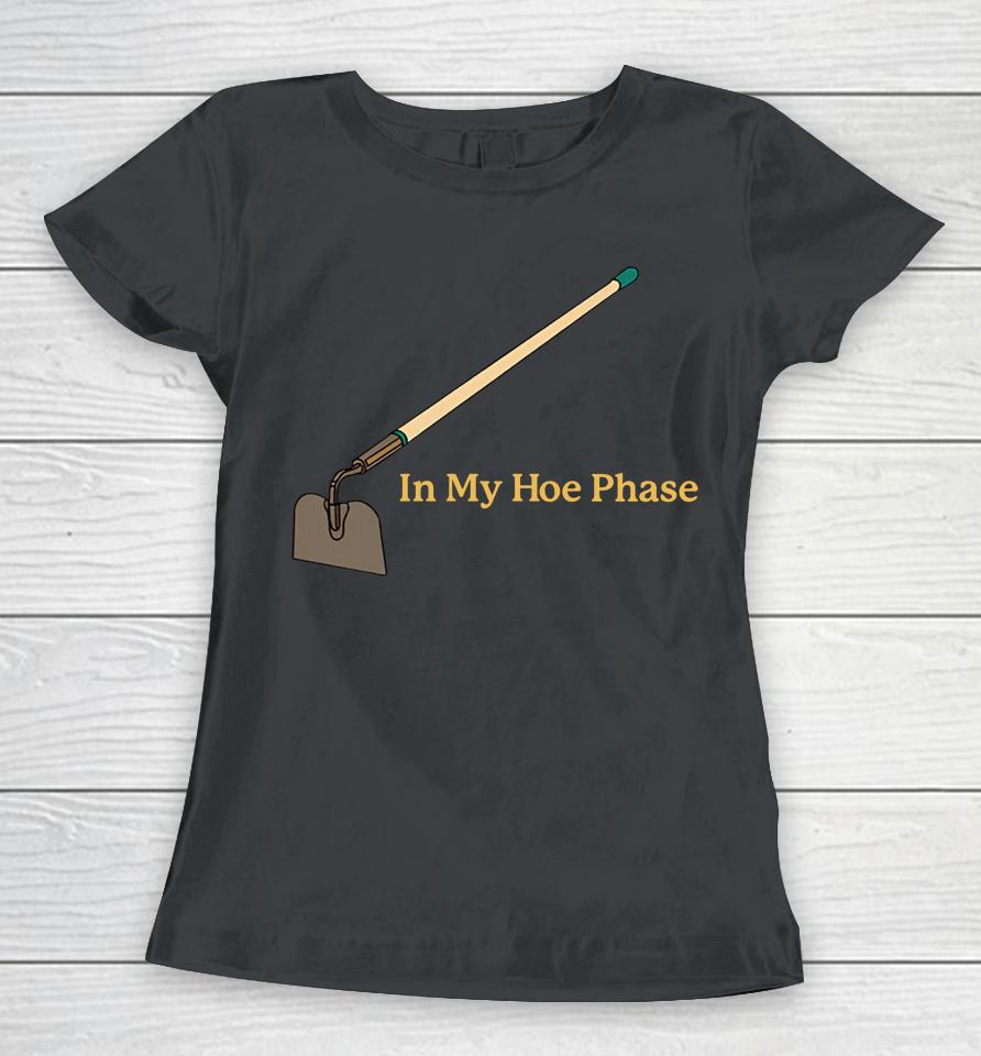 Middleclassfancy Store In My Hoe Phase Women T-Shirt