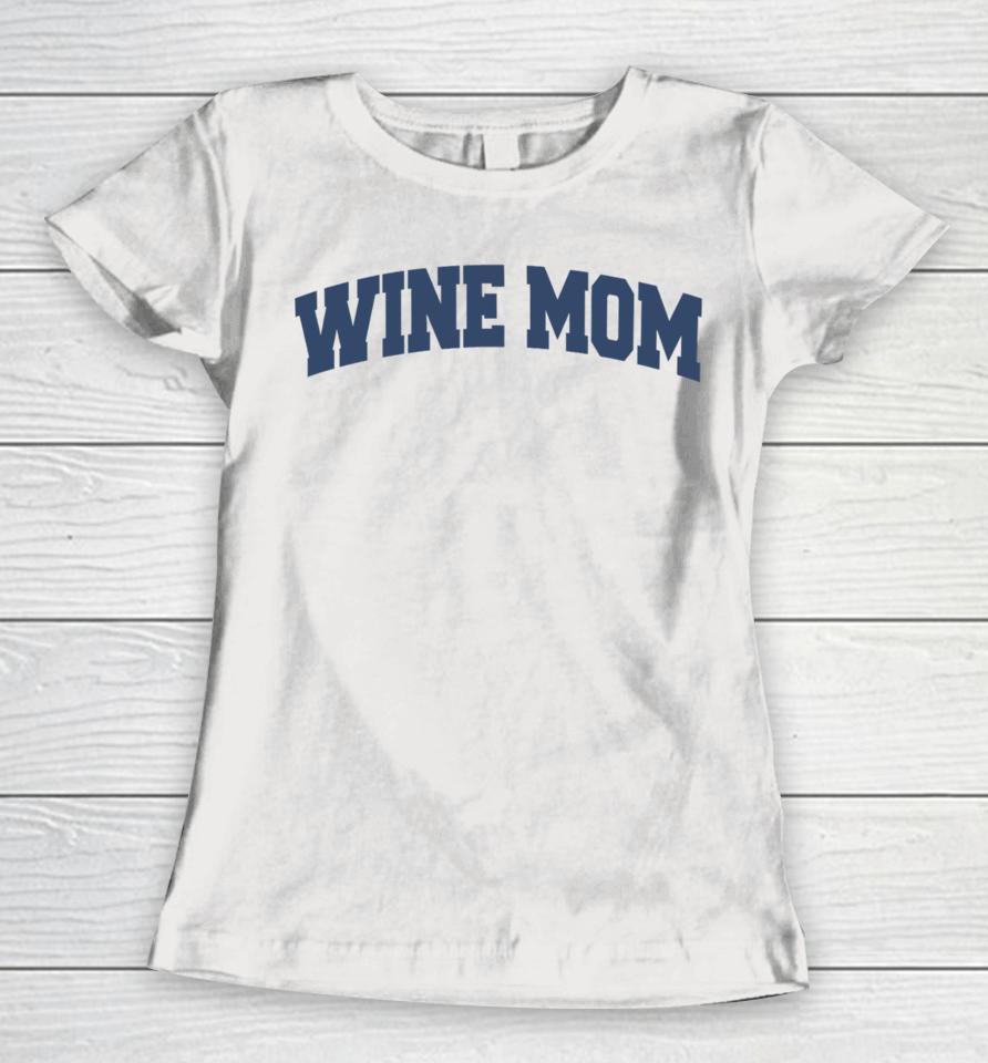 Middleclassfancy Wine Mom Academy Women T-Shirt