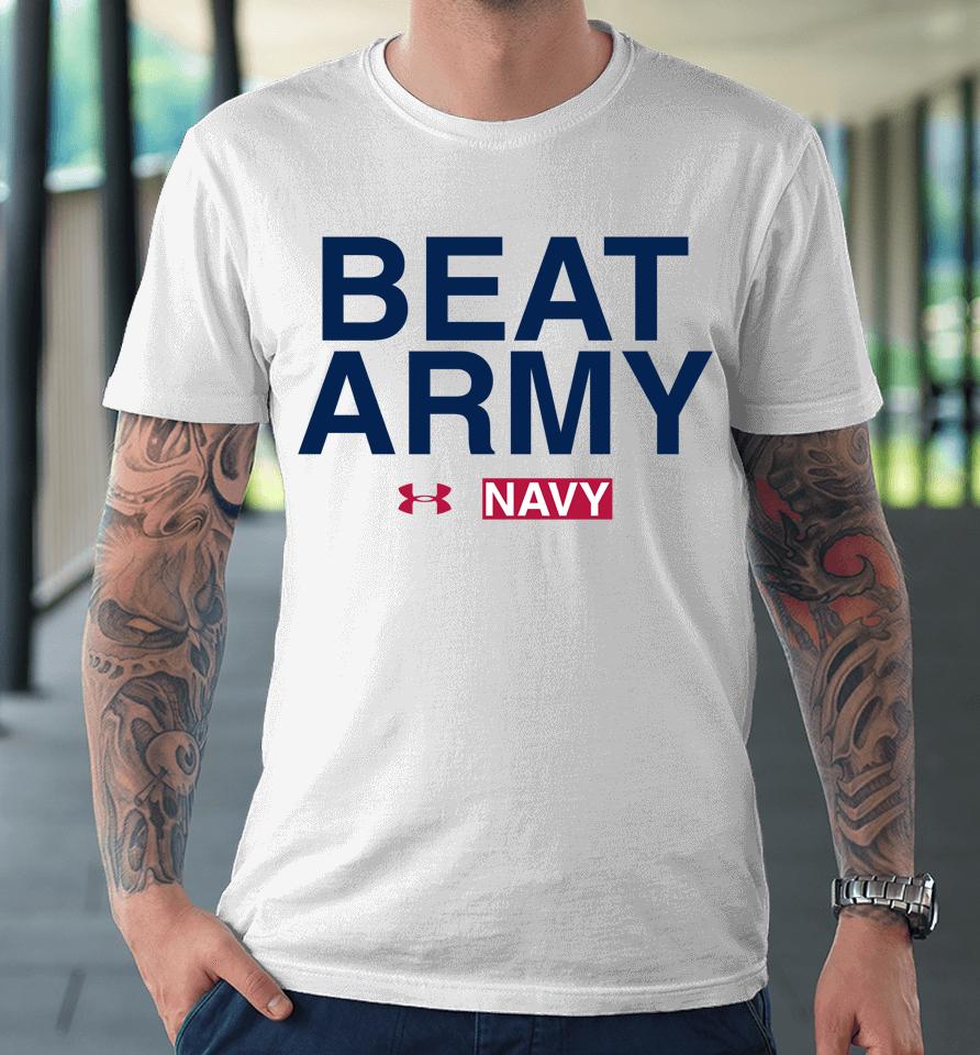 Midshipmen 2022 Special Games Beat Army Under Armour Premium T-Shirt