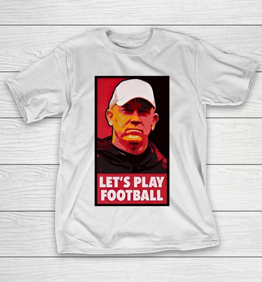 Mike Rutherford Jeff Brohm Let’s Play Football T-Shirt