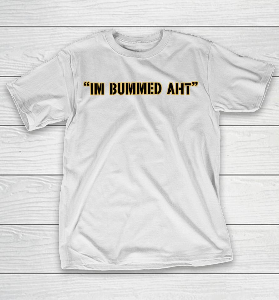 Mike Tomlin Wearing Im Bummed Aht T-Shirt
