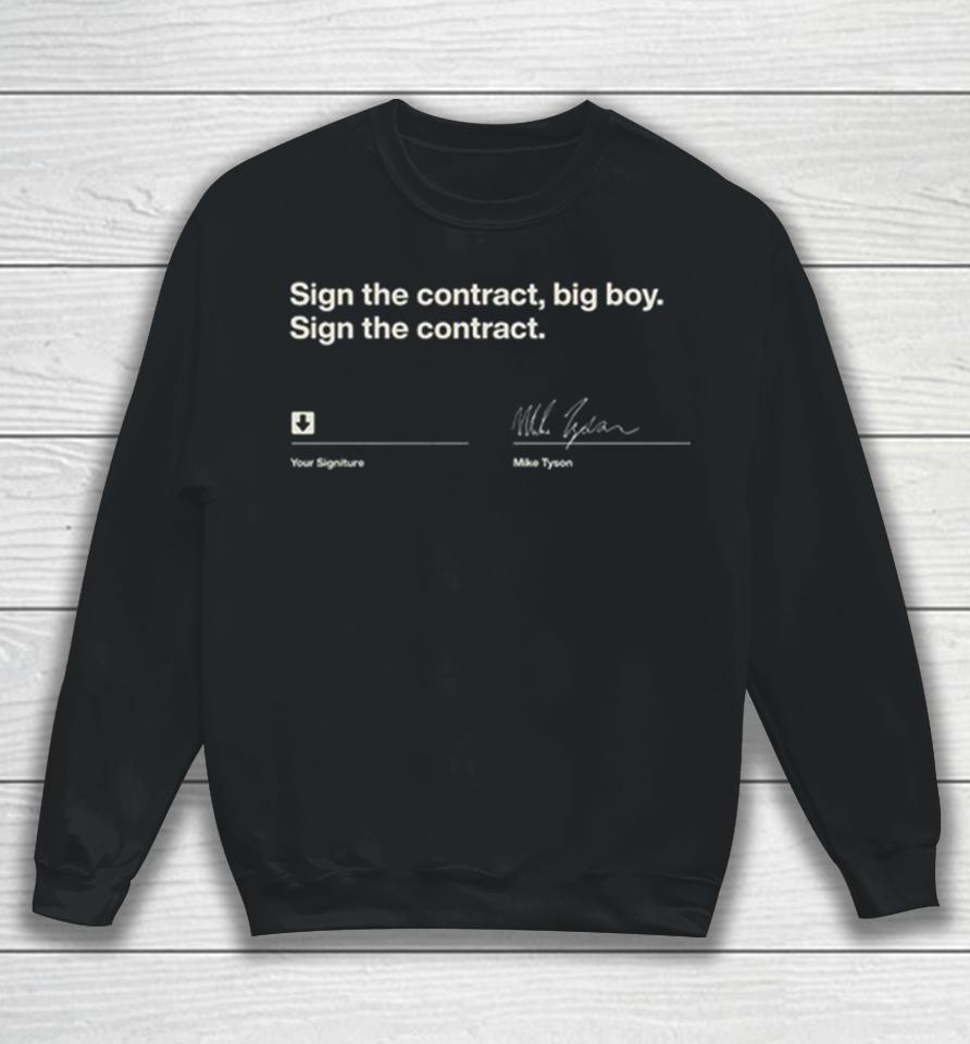 Mike Tyson Sign The Contract 2024 Sweatshirt