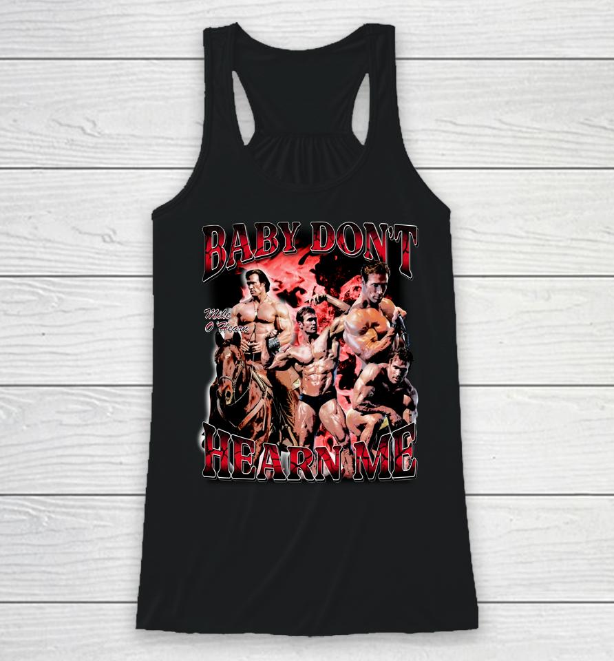 Mikeohearnlifestyle Merch Baby Don't Hearn Me Racerback Tank