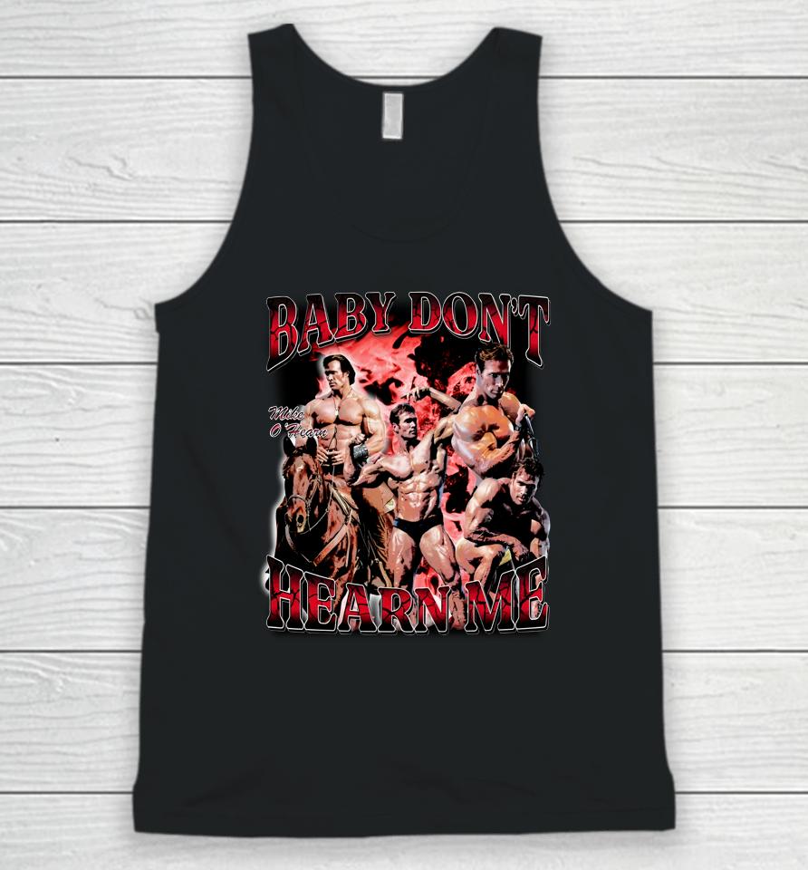 Mikeohearnlifestyle Merch Baby Don't Hearn Me Unisex Tank Top