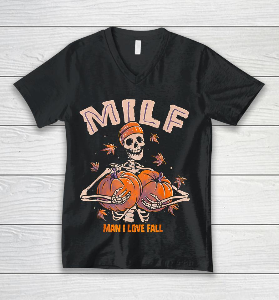 Milf Man I Love Fall Funny Spooky Skeleton Pumpkin Halloween Unisex V-Neck T-Shirt