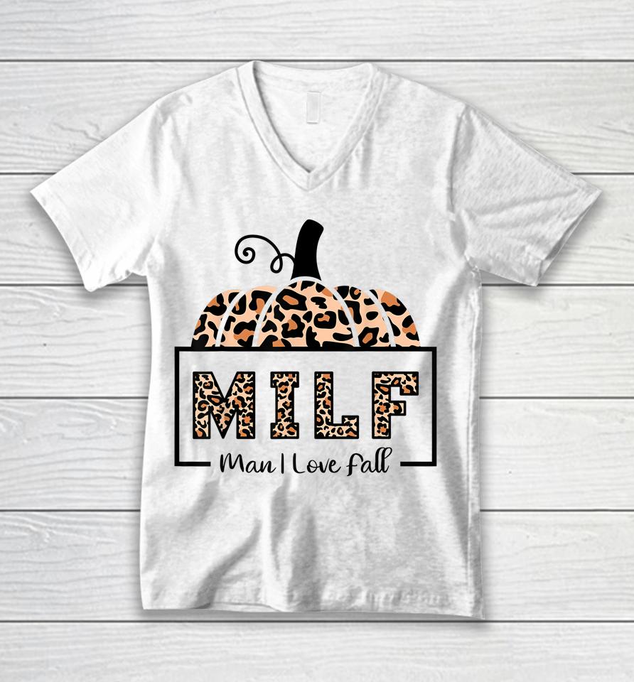 Milf Man I Love Fall Funny Woman Autumn Seasons Lover Unisex V-Neck T-Shirt
