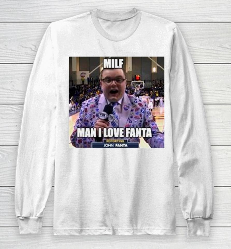 Milf Man I Love Fanta John Fanta Meme Long Sleeve T-Shirt