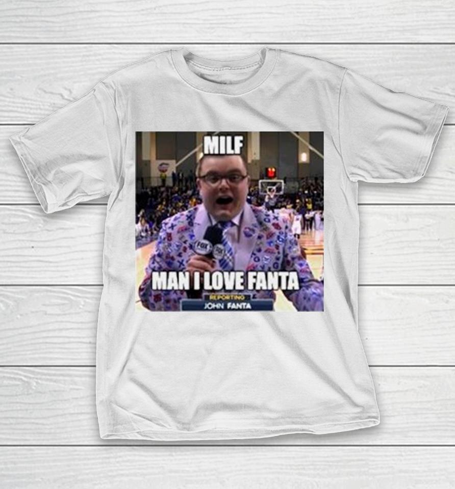 Milf Man I Love Fanta John Fanta Meme T-Shirt