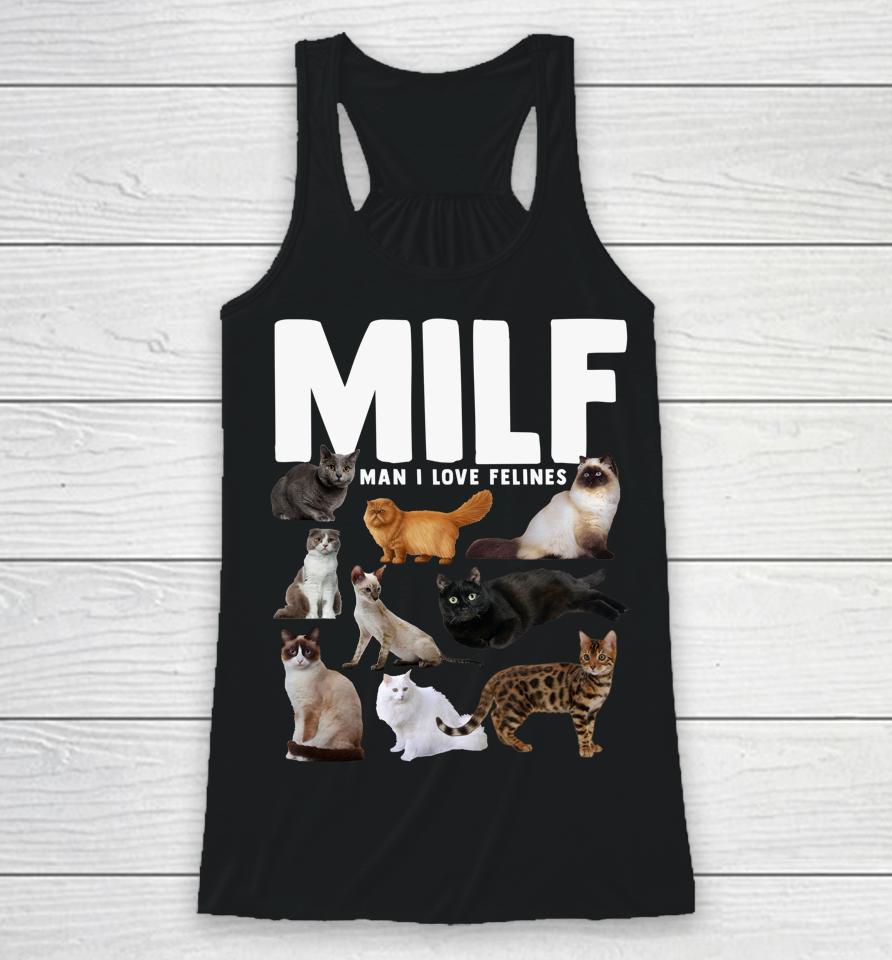 Milf Man I Love Felines Cats Racerback Tank