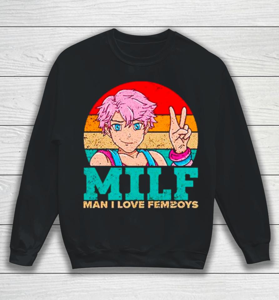 Milf Man I Love Femboys Vintage Sweatshirt