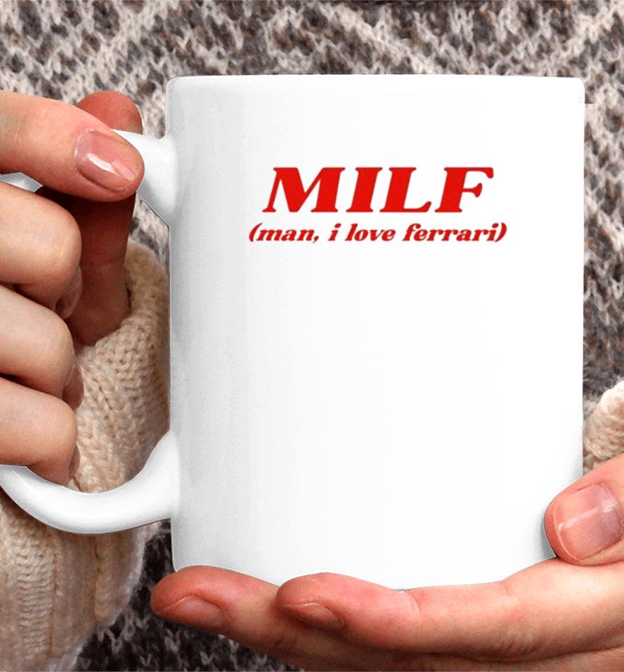 Milf Man I Love Ferrari Coffee Mug
