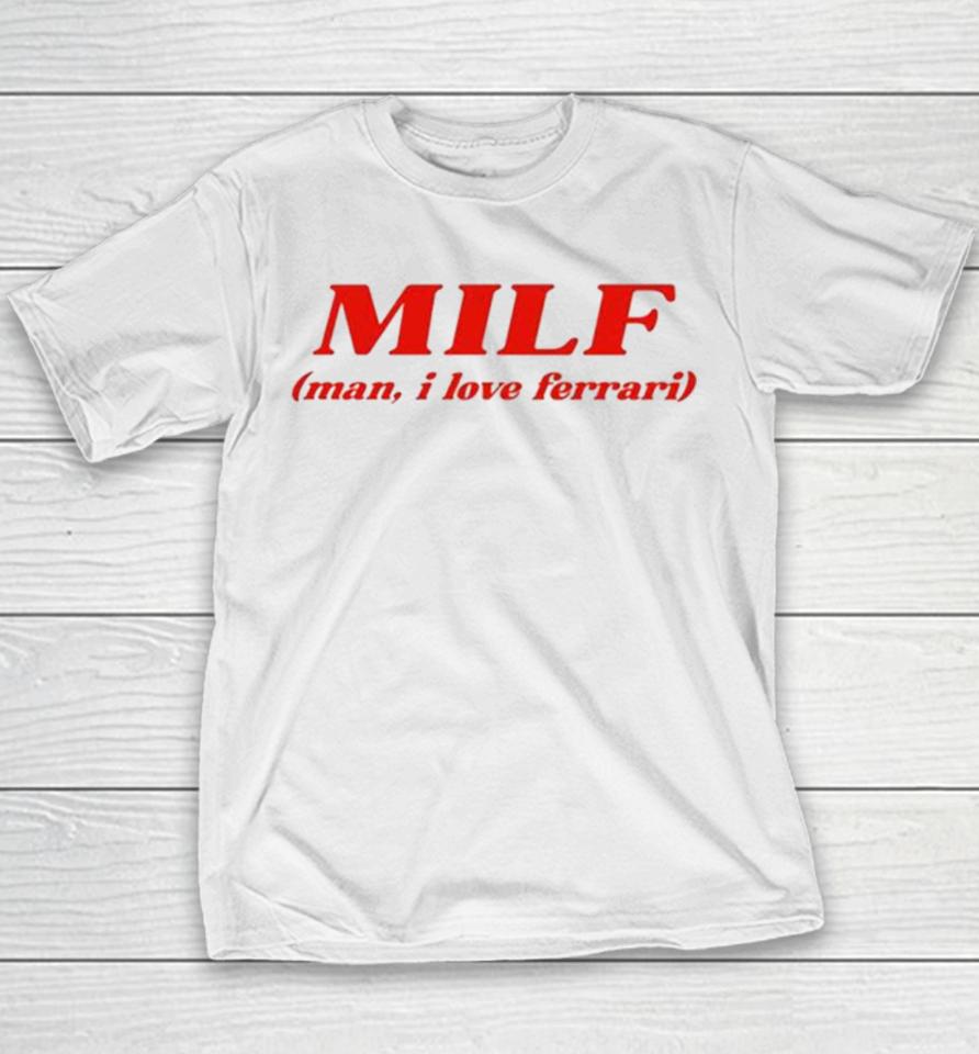 Milf Man I Love Ferrari Youth T-Shirt