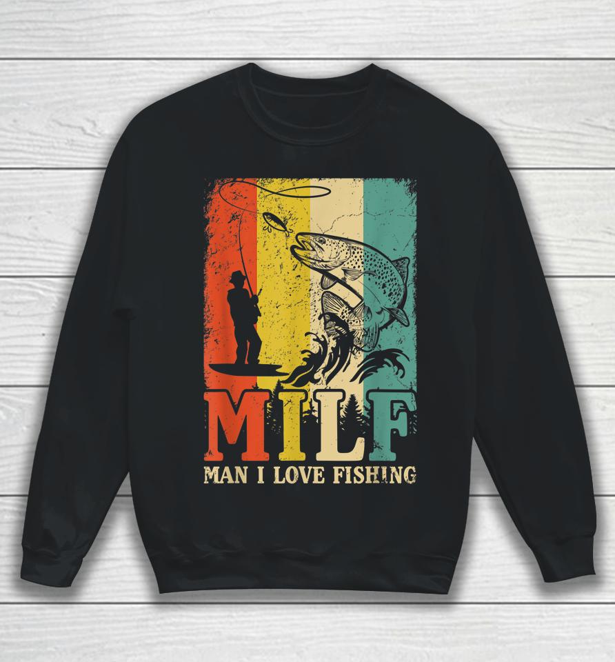 Milf - Man I Love Fishing Vintage Sweatshirt