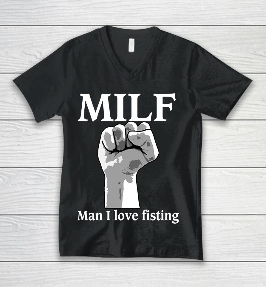Milf Man I Love Fisting Unisex V-Neck T-Shirt
