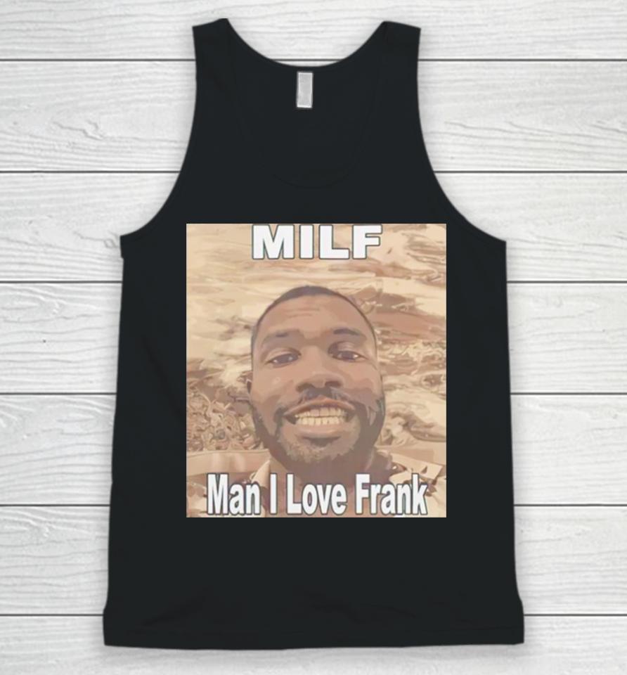 Milf Man I Love Frank Ocean Unisex Tank Top