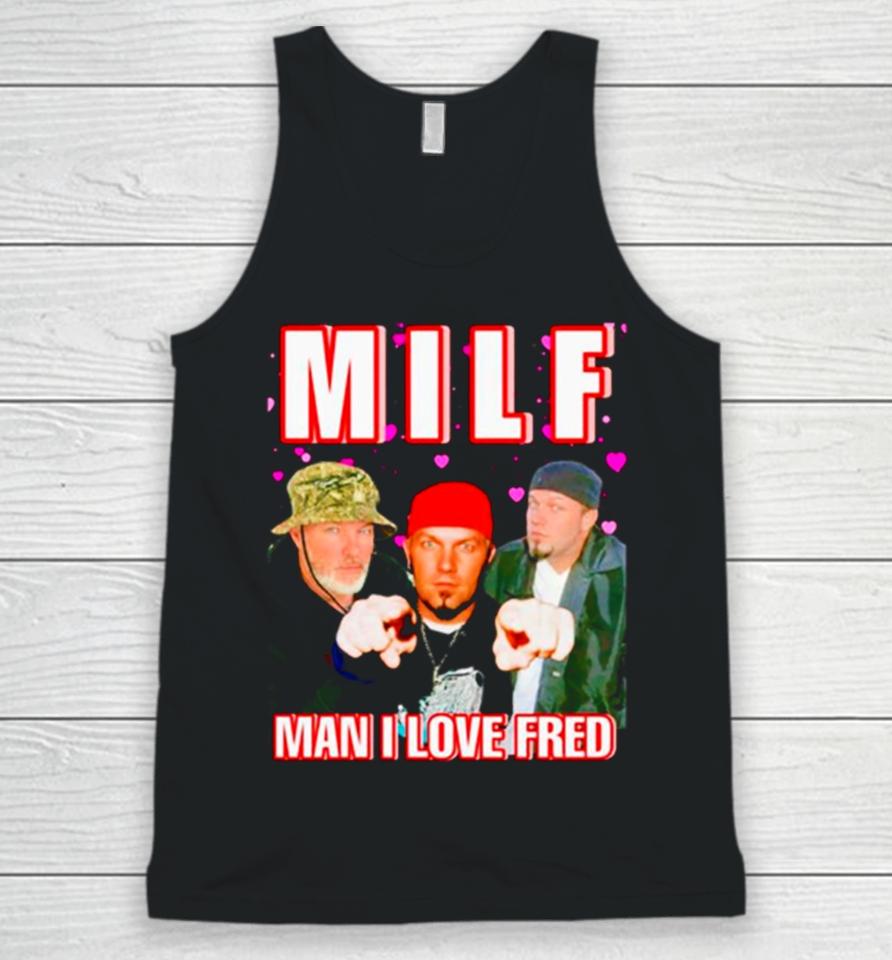 Milf Man I Love Fred Unisex Tank Top
