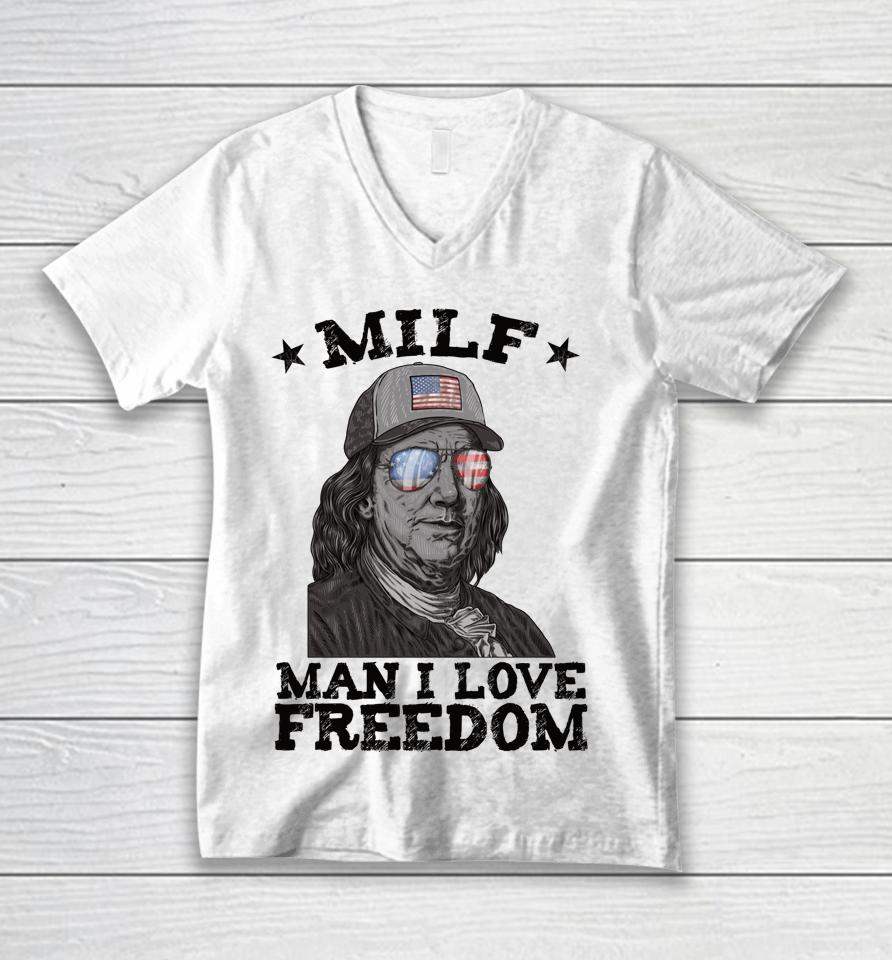 Milf Man I Love Freedom Ben Franklin 4Th Of July Patriotic Unisex V-Neck T-Shirt