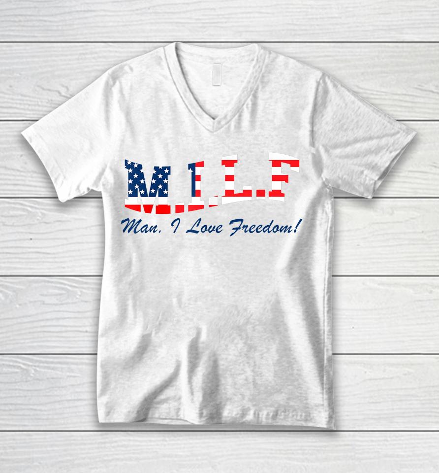 Milf Man I Love Freedom Funny Patriotic Unisex V-Neck T-Shirt