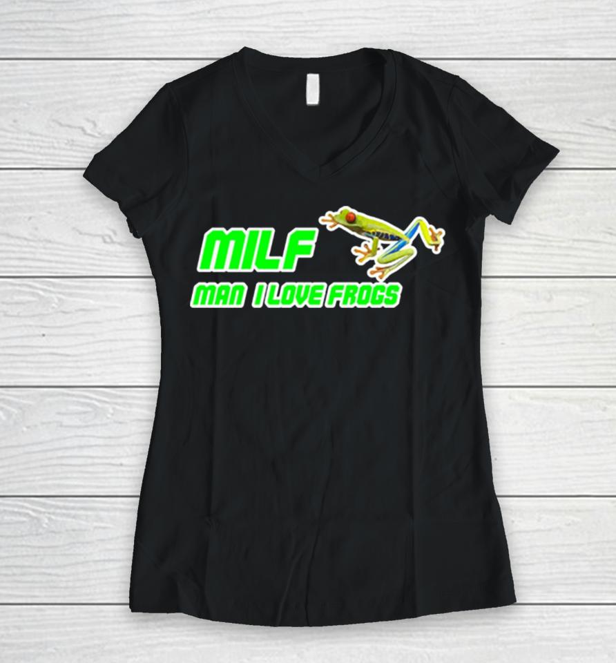 Milf Man I Love Frogs Women V-Neck T-Shirt