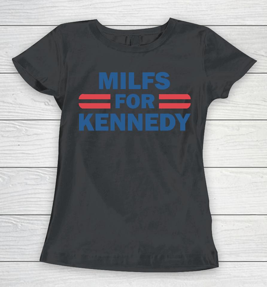 Milfs For Kennedy Women T-Shirt