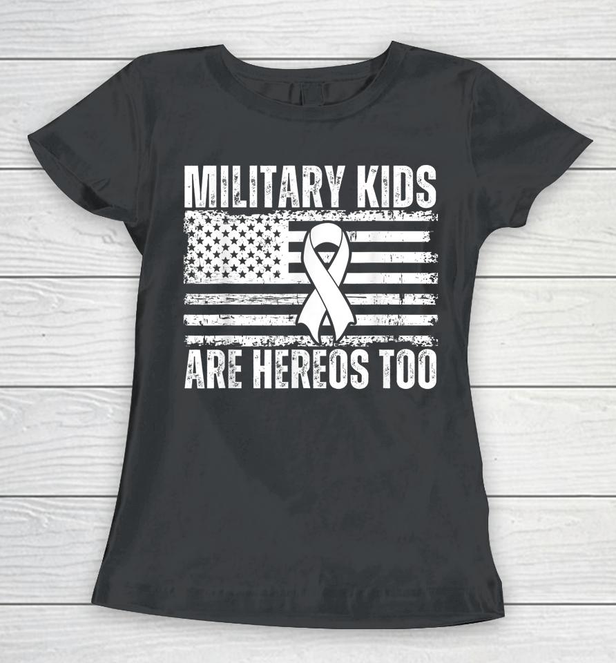 Military Kids Are Heroes Too Purple Up Military Child Month Women T-Shirt