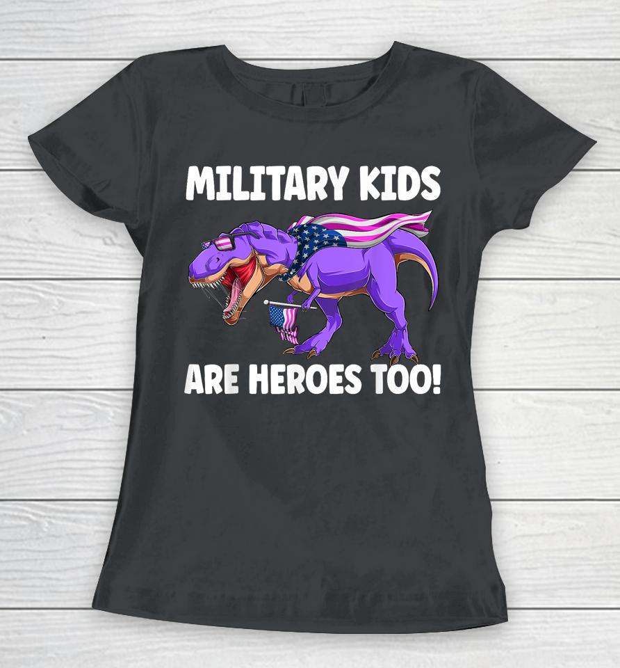 Military Kids Are Heroes Too! Purple Up Military Child Month Women T-Shirt