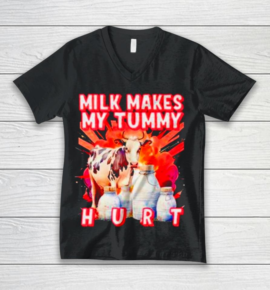 Milk Makes My Tummy Hurt Lactose Intolerant Unisex V-Neck T-Shirt