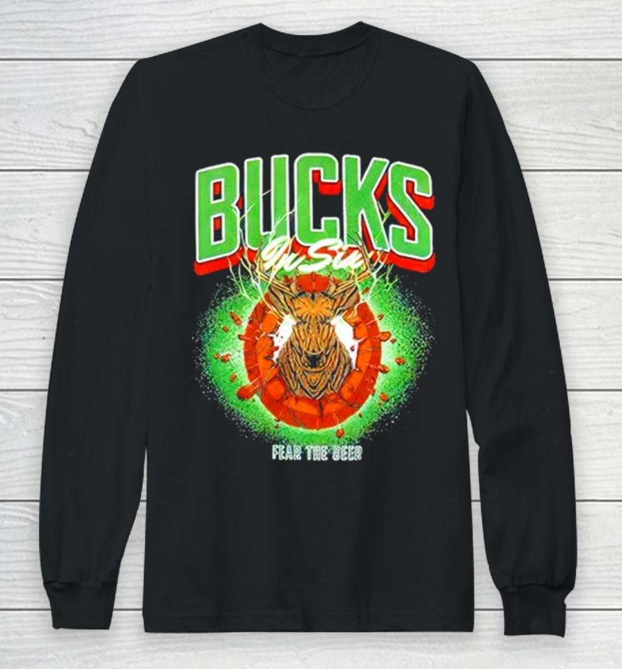 Milwaukee Bucks In Six Fear The Deer Long Sleeve T-Shirt
