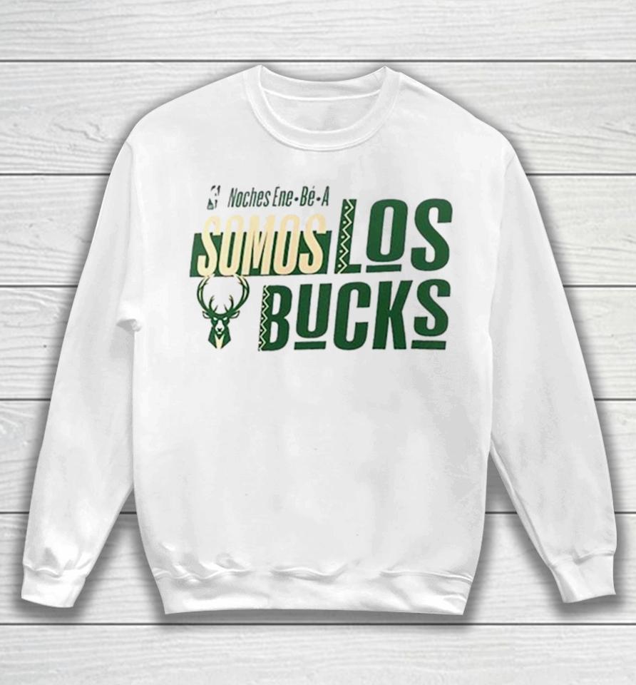 Milwaukee Bucks Nba Noches Ene Be A Somos Los Bucks 2024 Sweatshirt