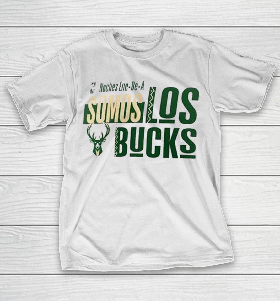 Milwaukee Bucks Noches Ene Be A Training Somos T-Shirt