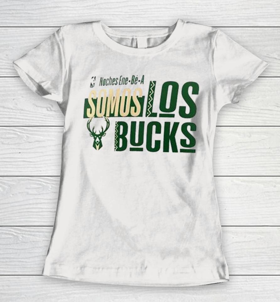 Milwaukee Bucks Noches Ene Be A Training Somos Women T-Shirt