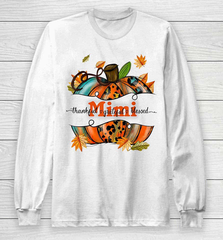 Mimi Pumpkin Thankful Grateful Blessed Long Sleeve T-Shirt