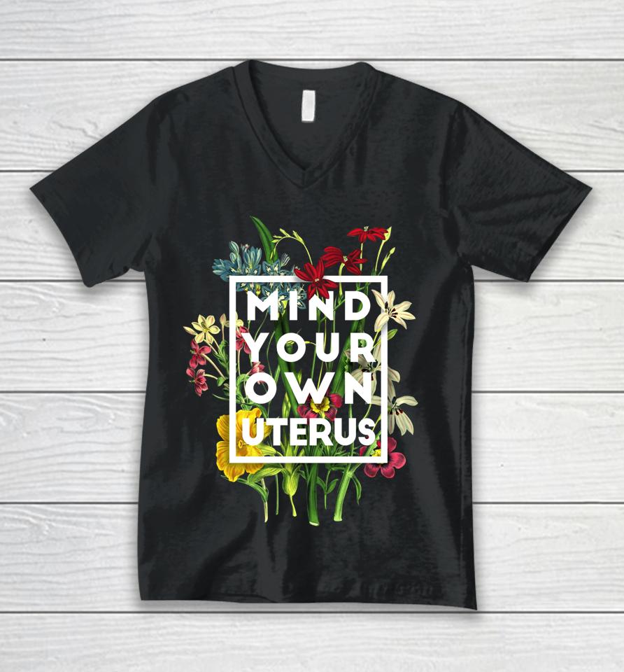 Mind Your Own Uterus Unisex V-Neck T-Shirt