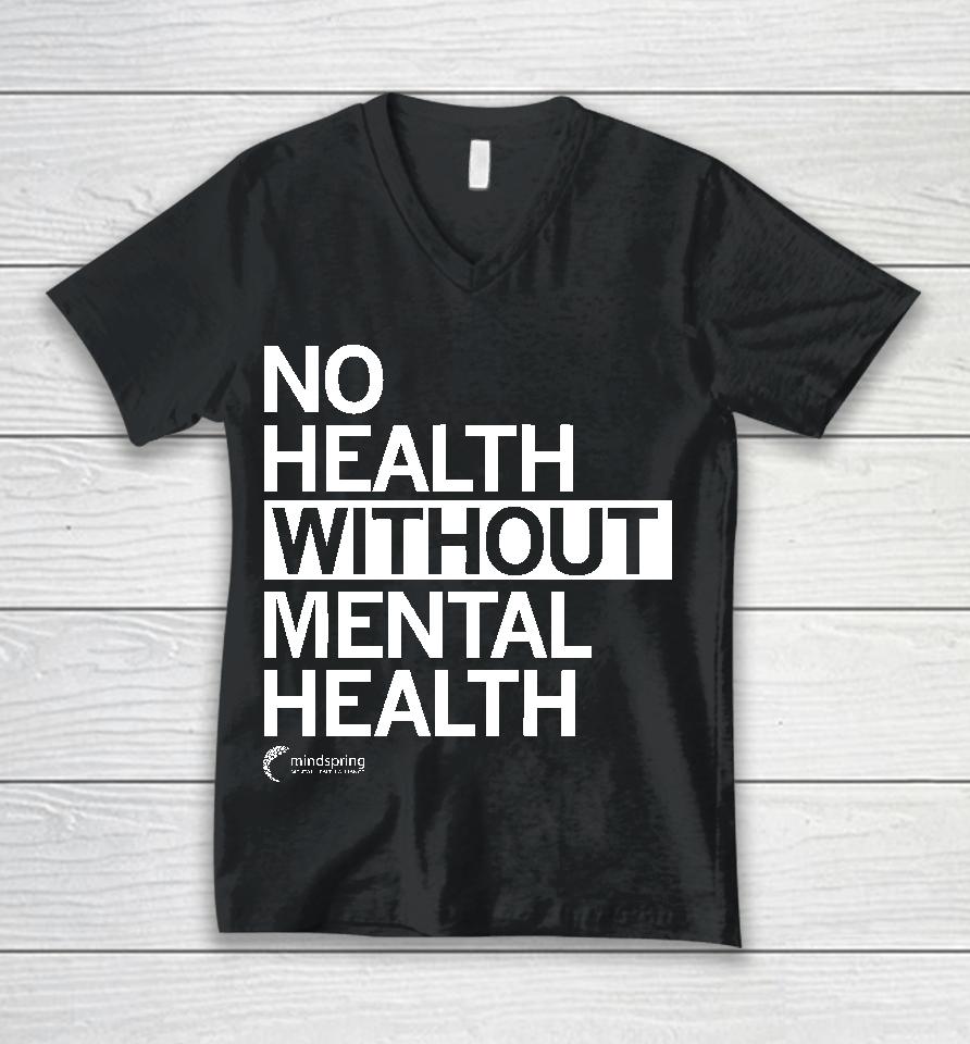 Mindspring No Health Without Mental Health Unisex V-Neck T-Shirt