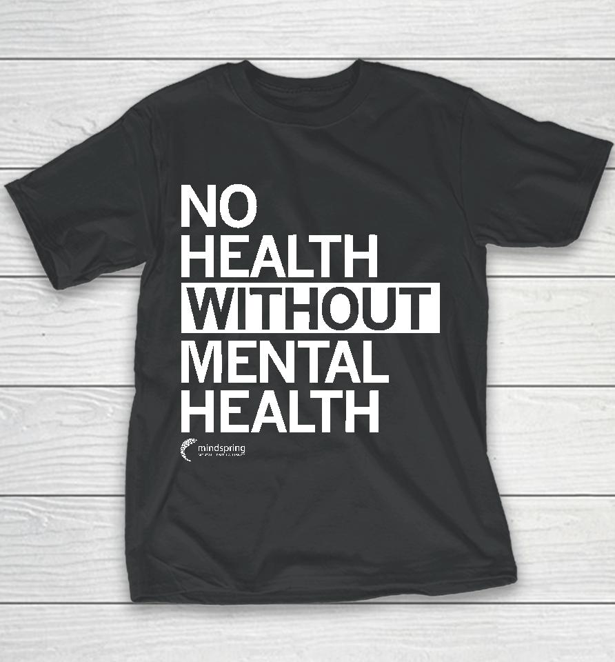 Mindspring No Health Without Mental Health Youth T-Shirt