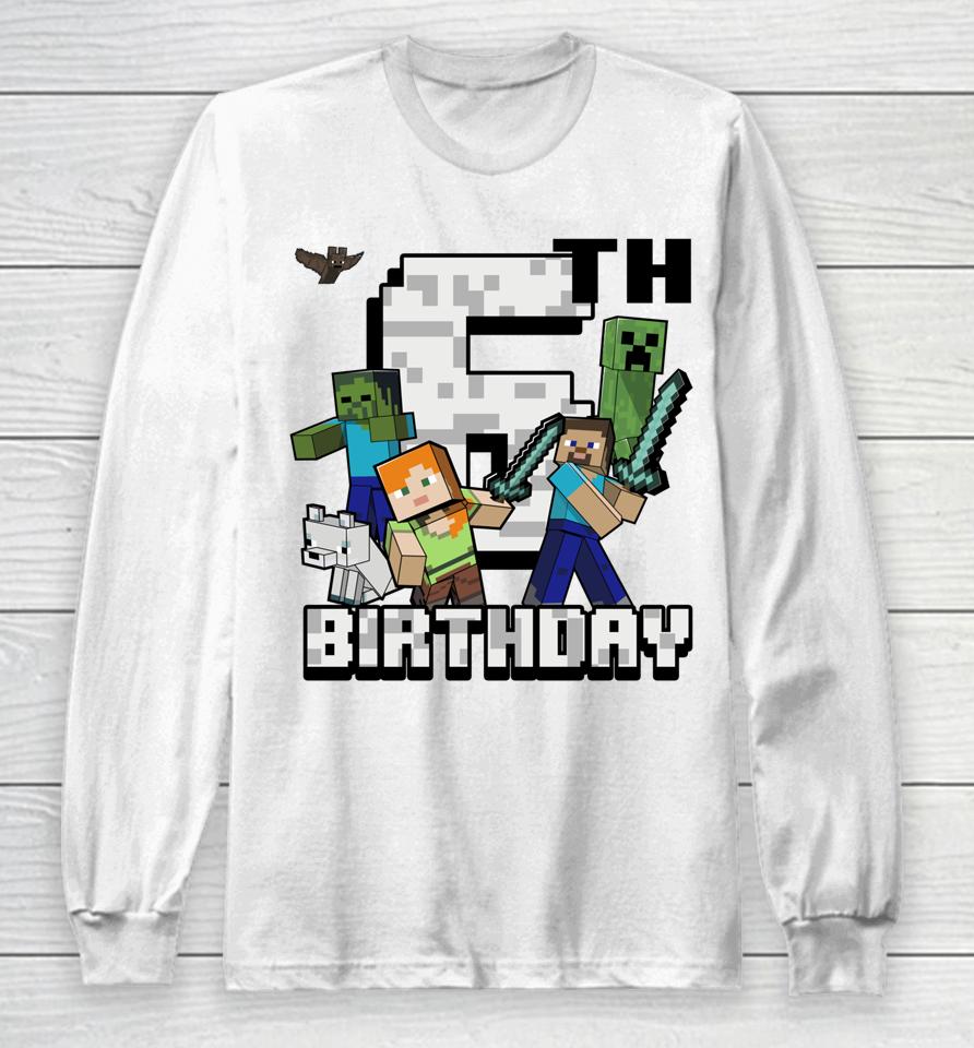 Minecraft Group Shot Happy 6Th Birthday Long Sleeve T-Shirt