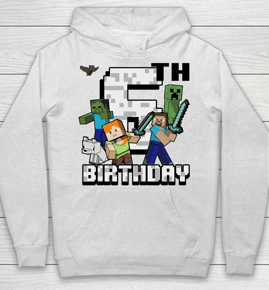 Minecraft Group Shot Happy 6Th Birthday Hoodie