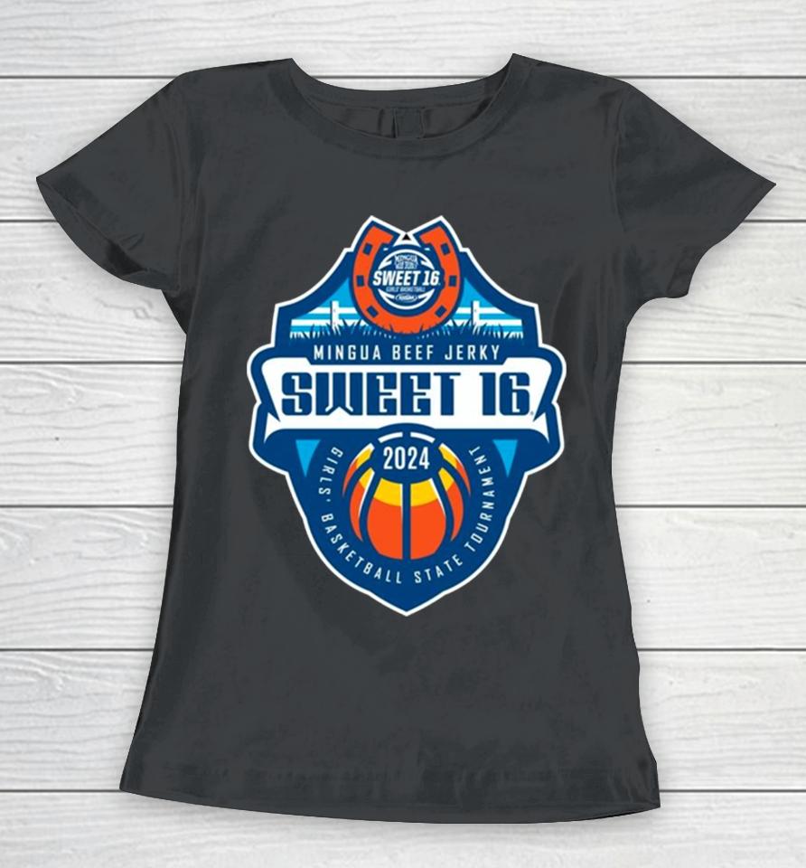Mingua Beef Jerky Sweet 16 2024 Girls’ Basketball State Tournament Logo Women T-Shirt