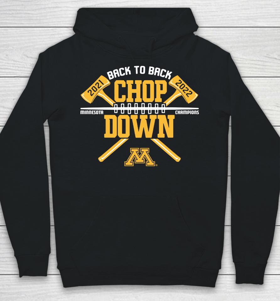 Minnesota Golden Gophers Back-To-Back Chop Down Champions Hoodie