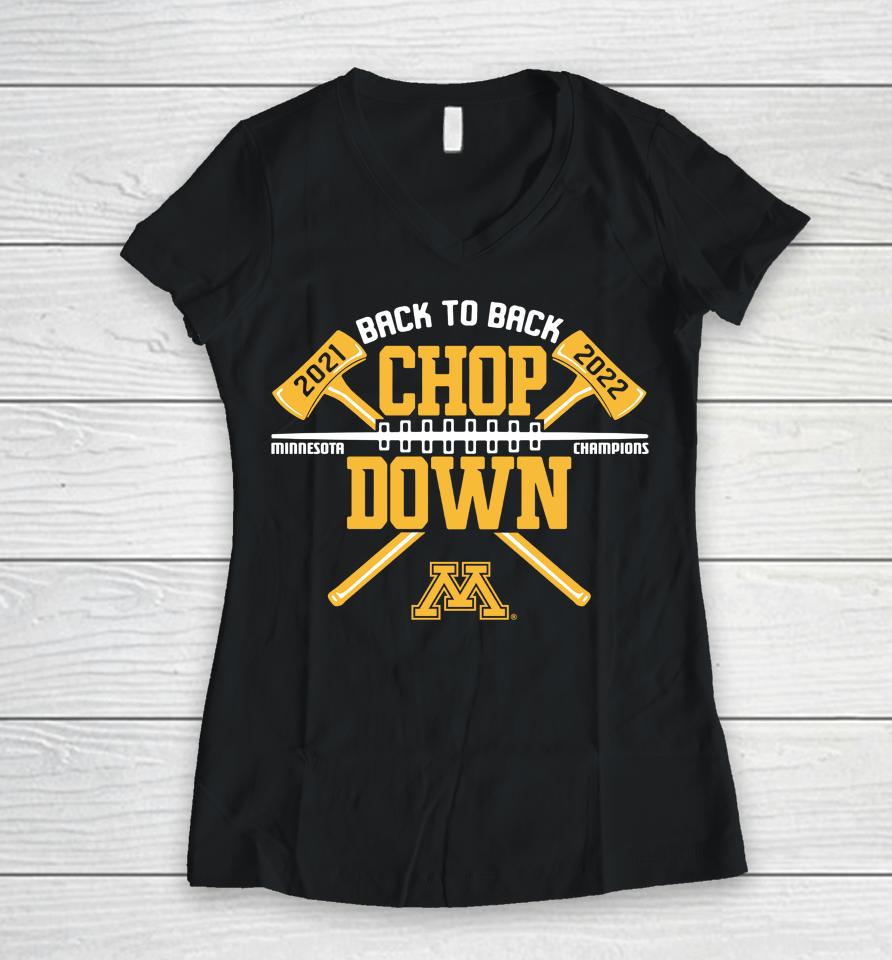 Minnesota Golden Gophers Back-To-Back Chop Down Champions Women V-Neck T-Shirt