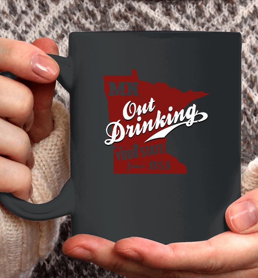 Minnesota Outdrinking Your State Since 1858 Coffee Mug