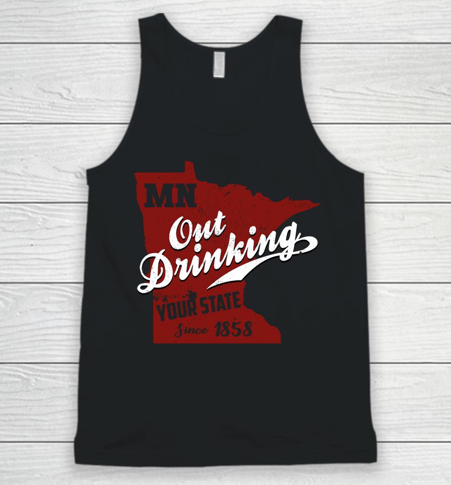 Minnesota Outdrinking Your State Since 1858 Unisex Tank Top