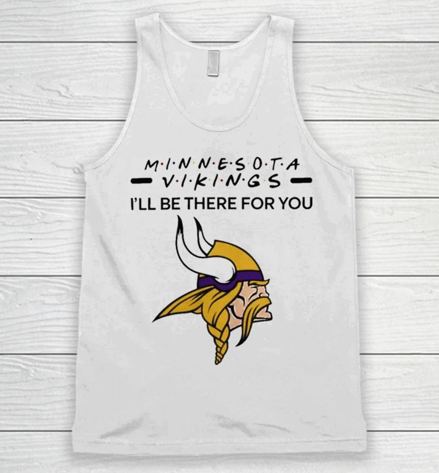Minnesota Vikings Nfl I’ll Be There For You Logo Unisex Tank Top