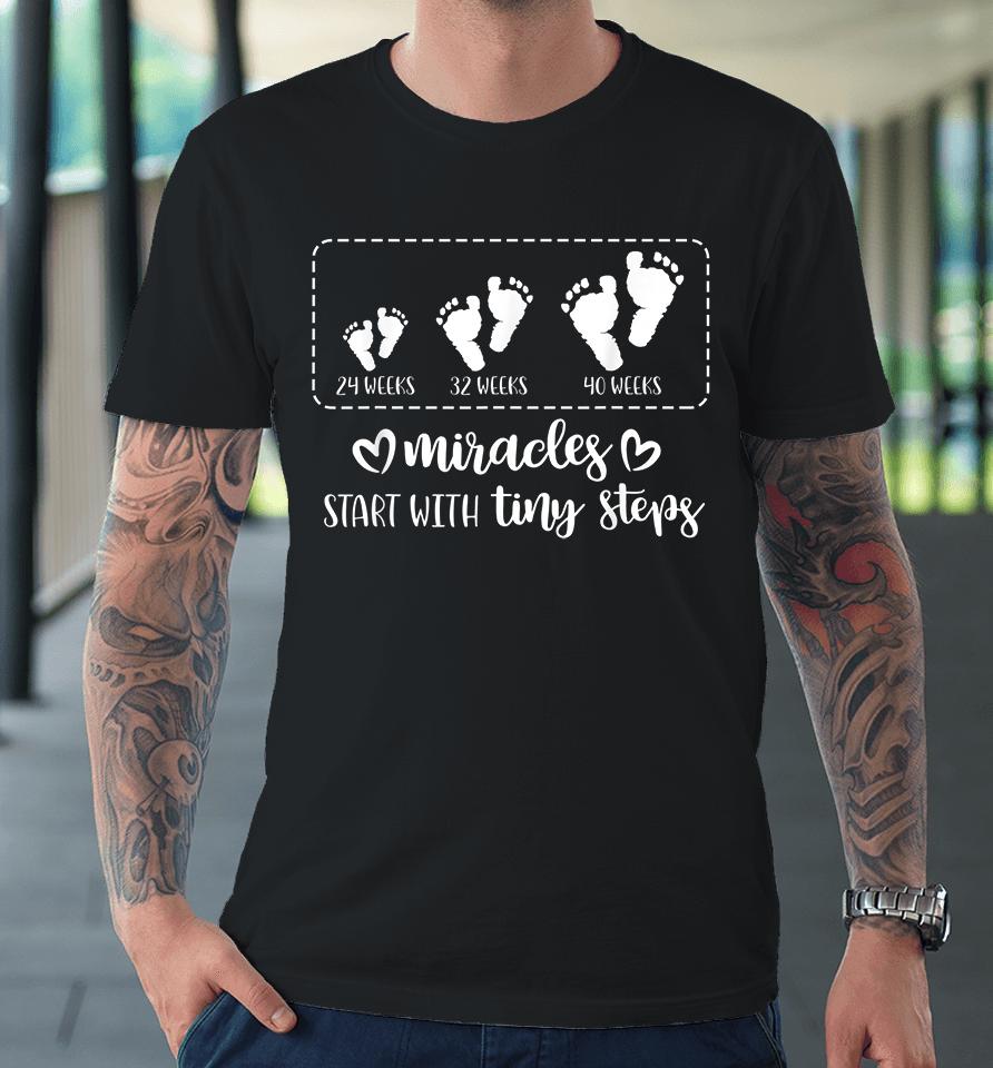 Miracles Start With Tiny Steps Baby Feet Premium T-Shirt