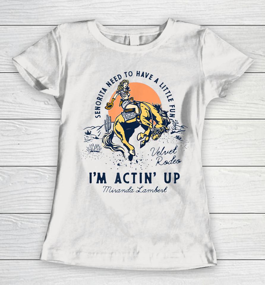Miranda Lambert Actin' Up Women T-Shirt