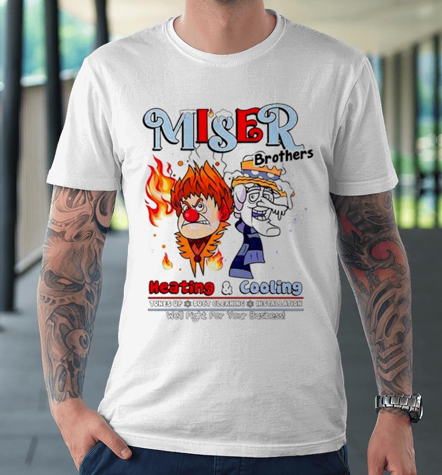 Miser Brothers Fight For Your Business Premium T-Shirt